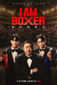 I AM BOXER (2025) Episode 1