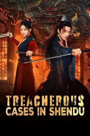 Treacherous Cases in Shendu (2025) Episode 22